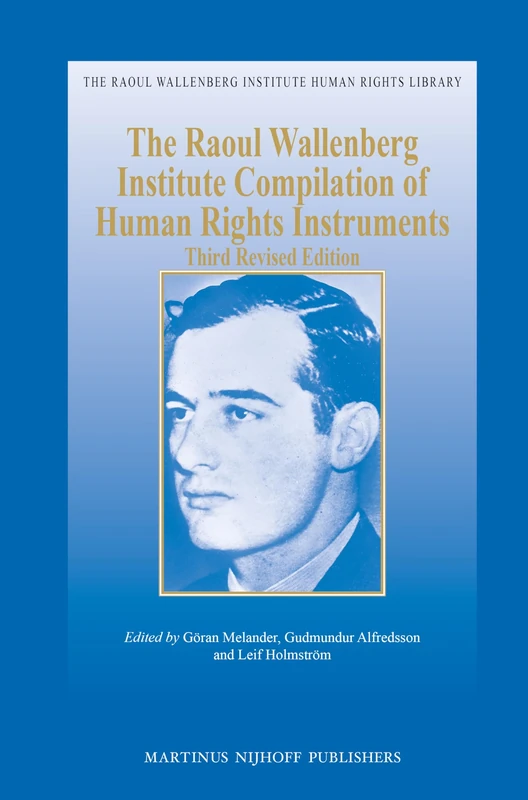 The Raoul Wallenberg Institute Compilation of Human Rights Instruments: Third Revised Edition: 40 (The Raoul Wallenberg Institute Human Rights Library, 40) - Image 1