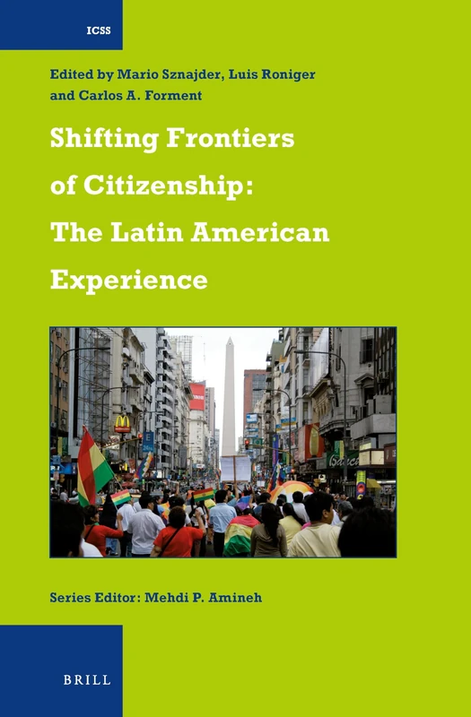 Shifting Frontiers of Citizenship: The Latin American Experience: 29 (International Comparative Social Studies, 29)