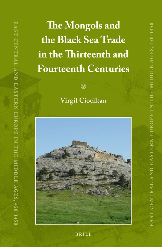 The Mongols and the Black Sea Trade in the Thirteenth and Fourteenth Centuries: 20 (East Central and Eastern Europe in the Middle Ages, 450-1450, 20) - Image 1