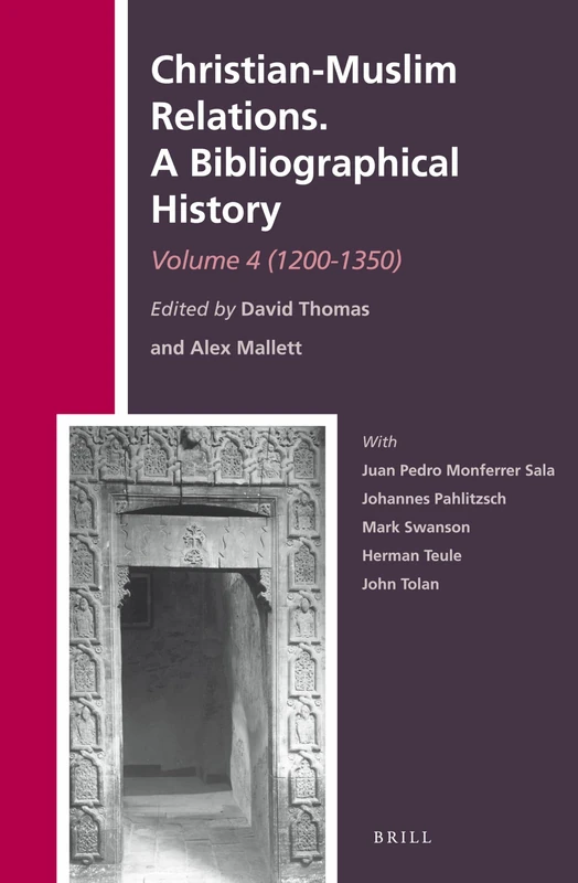 Christian-Muslim Relations. A Bibliographical History. Volume 4 (1200-1350): 17