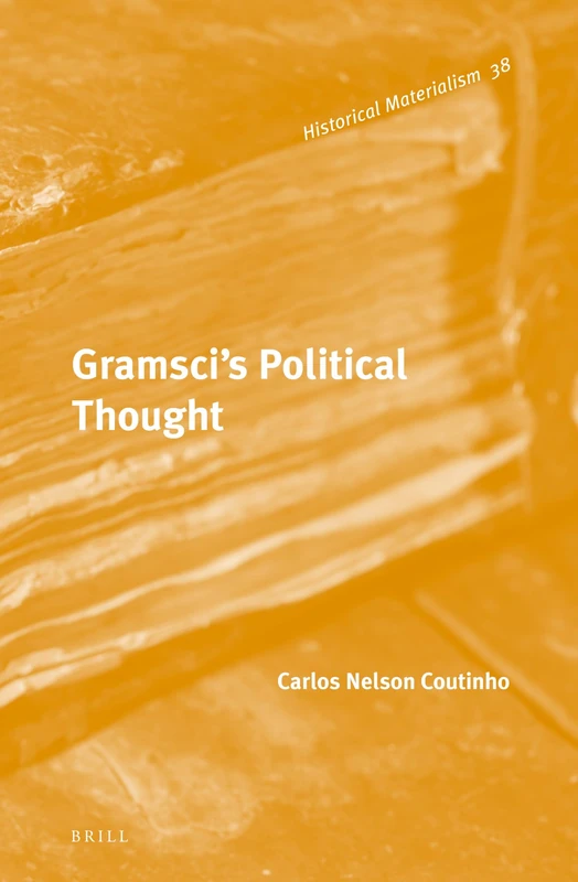 Gramsci's Political Thought: 38 (Historical Materialism Book Series, 38) - Image 1