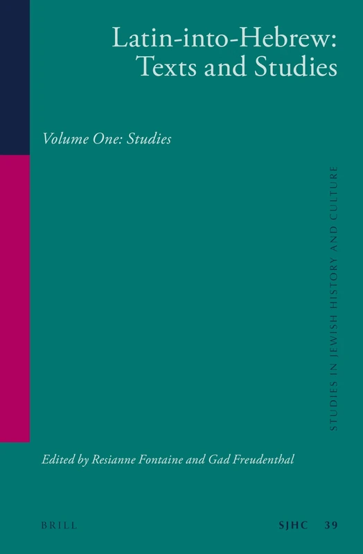 Latin-into-Hebrew: Texts and Studies: Volume One: Studies: 39/1 (Studies in Jewish History and Culture, 39/1)
