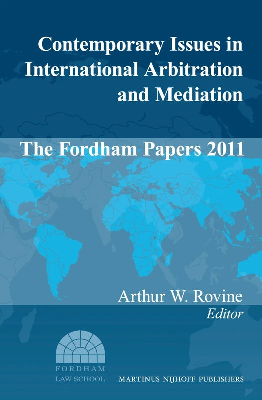 Contemporary Issues in International Arbitration and Mediation: The Fordham Papers (2011): 5 - Image 1