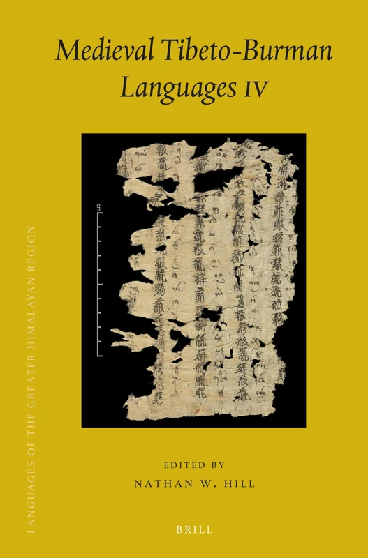 Medieval Tibeto-Burman Languages IV: 13 (Languages of the Greater Himalayan Region, 13)