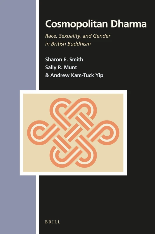 Cosmopolitan Dharma: Race, Sexuality, and Gender in British Buddhism: 152 (Numen Book Series, 152) - Image 1
