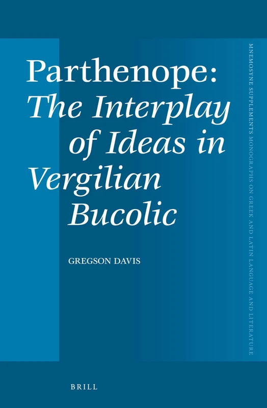 Parthenope, The Interplay of Ideas in Vergilian Bucolic: 346 (Mnemosyne, Supplements, 346) - Image 1