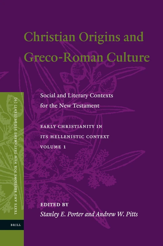 Christian Origins and Greco-Roman Culture: Social and Literary Contexts for the New Testament: 9 (Texts and Editions for New Testament Study, 9)