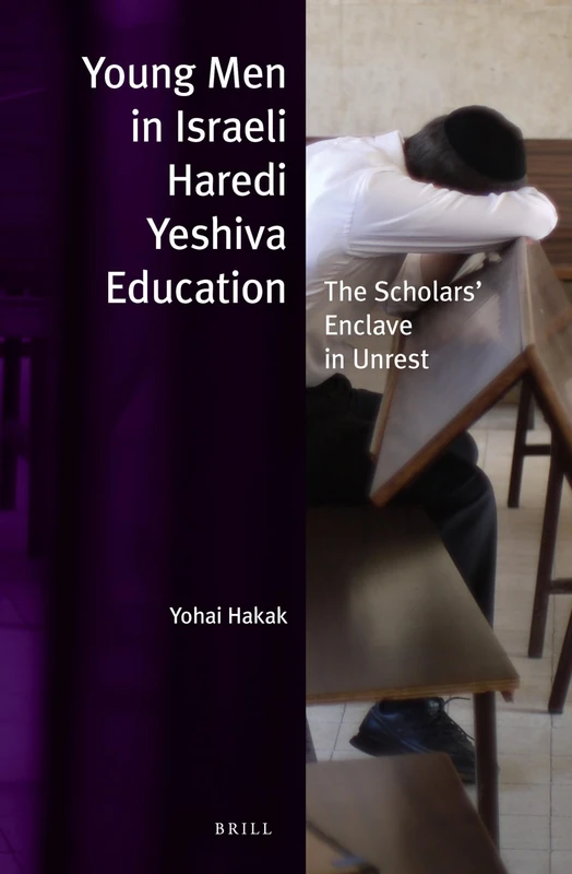 Young Men in Israeli Haredi Yeshiva Education (Paperback): The Scholars' Enclave in Unrest: 19 (Jewish Identities in a Changing World)