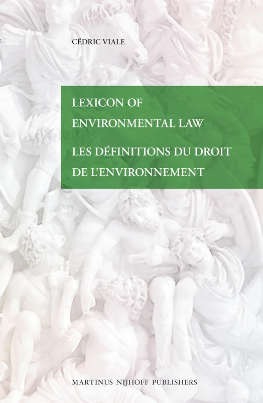 Lexicon of Environmental Law / Les définitions du droit de l’environnement