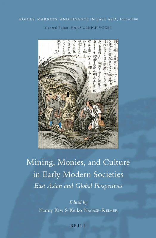 Brill - Mining, Monies, and Culture in Early Modern Societies