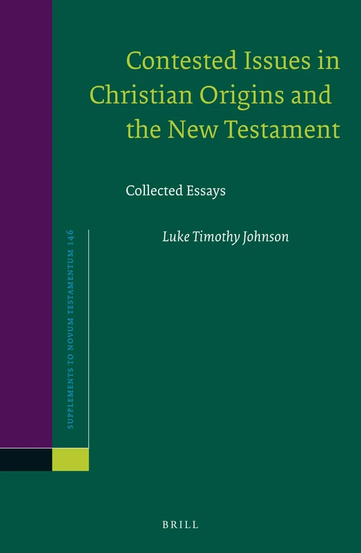 Contested Issues in Christian Origins and the New Testament: Collected Essays: 146 (Novum Testamentum, Supplements, 146) - Image 1