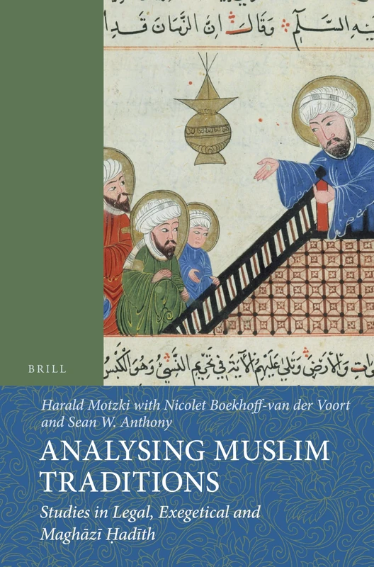 Brill - Analysing Muslim Traditions: Studies in Hadith 78