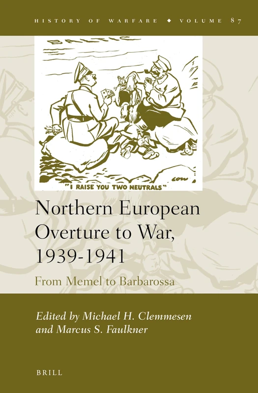 Northern European Overture to War, 1939-1941: From Memel to Barbarossa: 87 (History of Warfare, 87) - Image 1