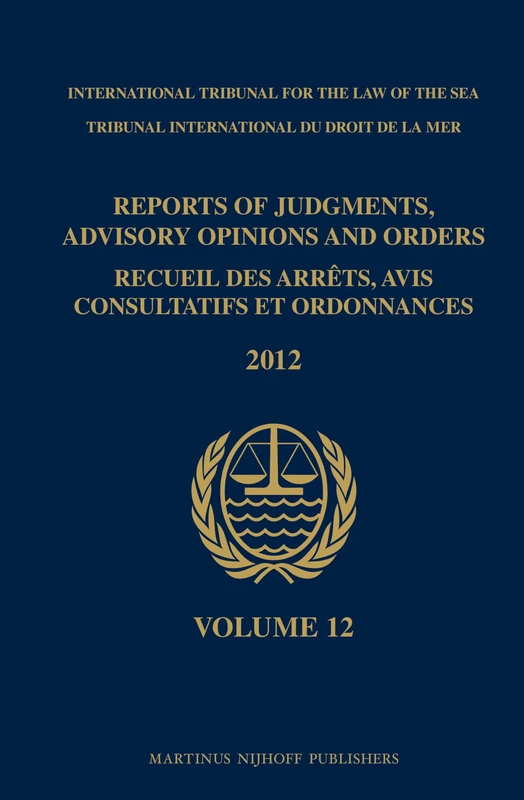 Reports of Judgments, Advisory Opinions and Orders / Recueil des arrêts, avis consultatifs et ordonnances, Volume 12 (2012)
