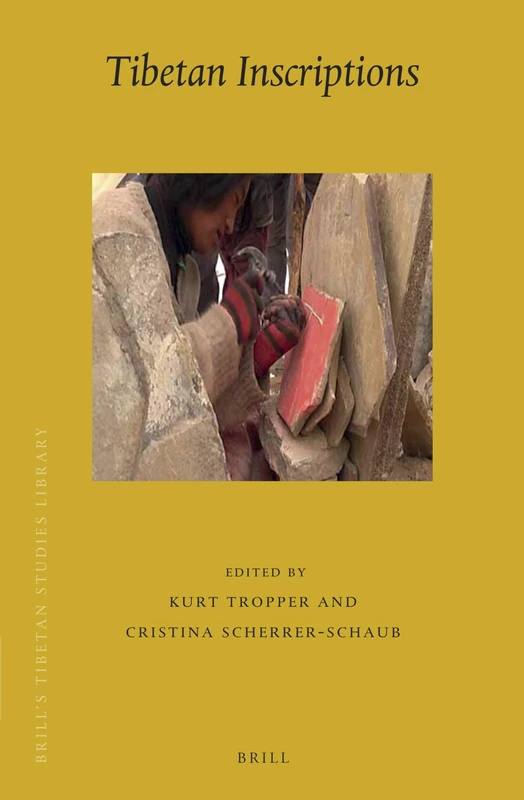 Tibetan Inscriptions: Proceedings of a Panel Held at the Twelfth Seminar of the International Association for Tibetan Studies, Vancouver 2010: 32 (Brill's Tibetan Studies Library, 32) - Image 1