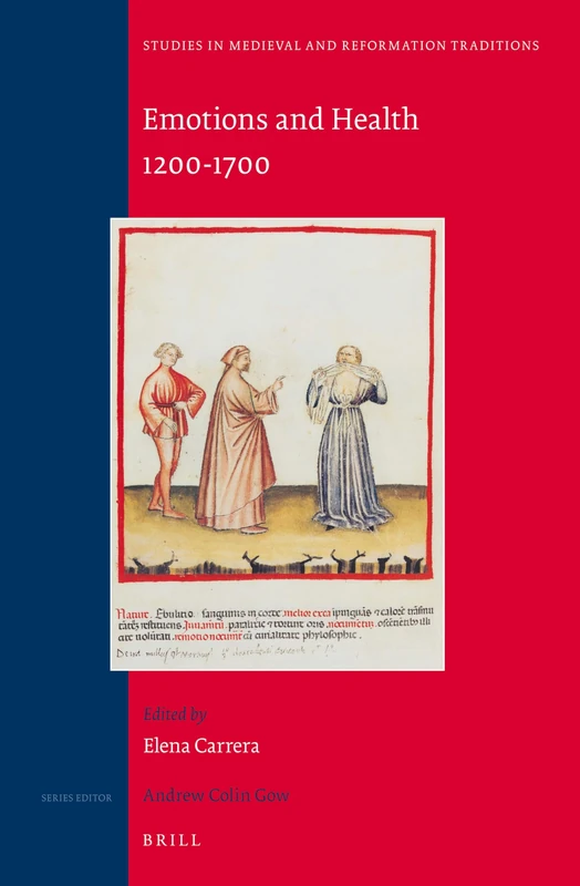 Emotions and Health, 1200-1700: 168 (Studies in Medieval and Reformation Traditions, 168)