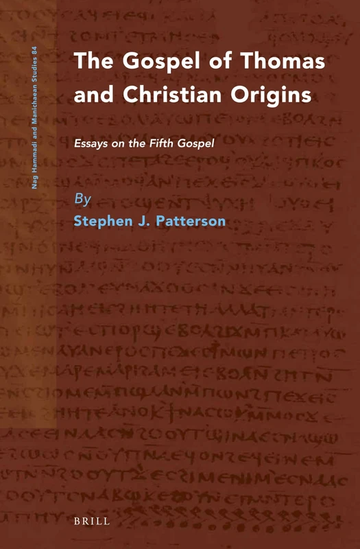 Brill - The Gospel of Thomas and Christian Origins: Essays 84
