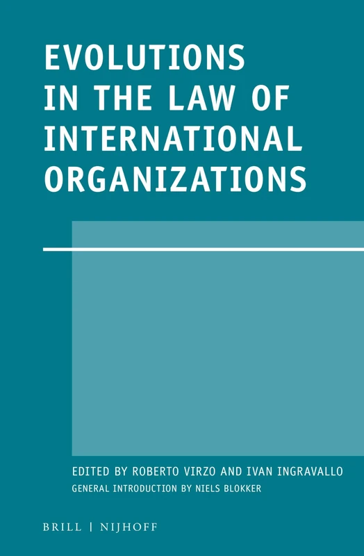 Brill Evolutions in the Law of International Organizations