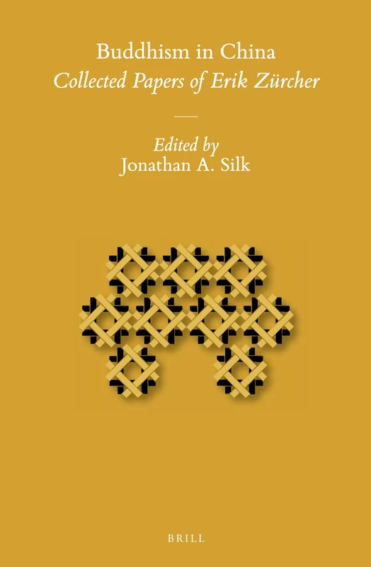 Buddhism in China: Collected Papers of Erik Zürcher: 112 (Sinica Leidensia, 112)