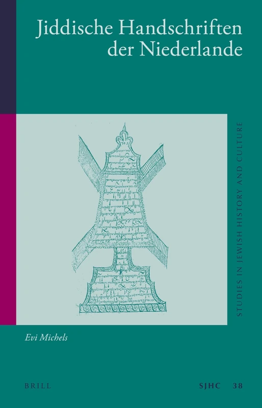 Jiddische Handschriften der Niederlande: 38 (Studies in Jewish History and Culture, 38)