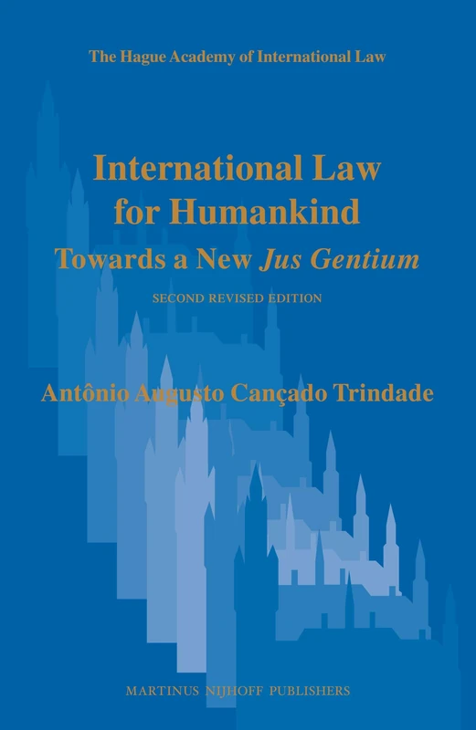 International Law for Humankind: Towards a New Jus Gentium. Second Revised Edition: 8 (The Hague Academy of International Law Monographs, 8) - Image 1
