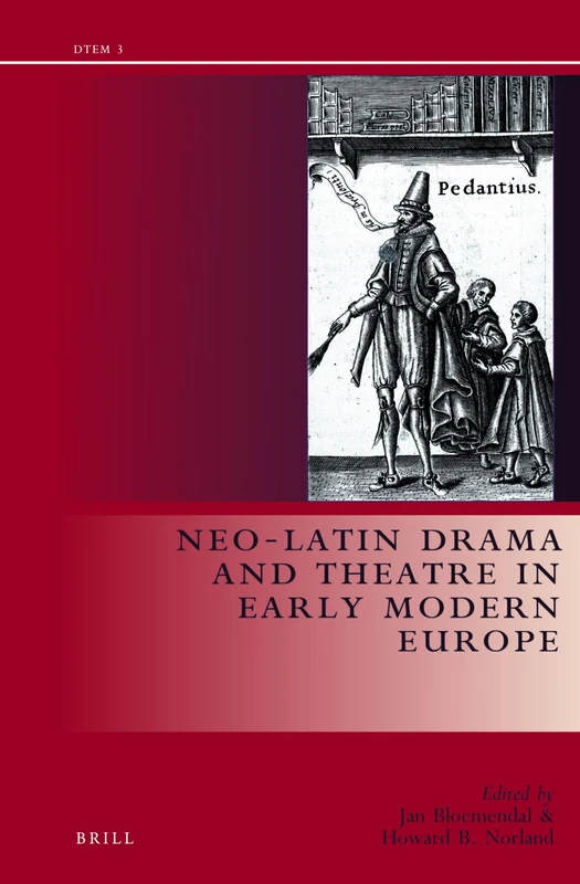 Neo-Latin Drama in Early Modern Europe: 3 (Drama and Theatre in Early Modern Europe, 3)