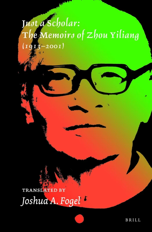 Just a Scholar: The Memoirs of Zhou Yiliang (1913–2001) - Image 1