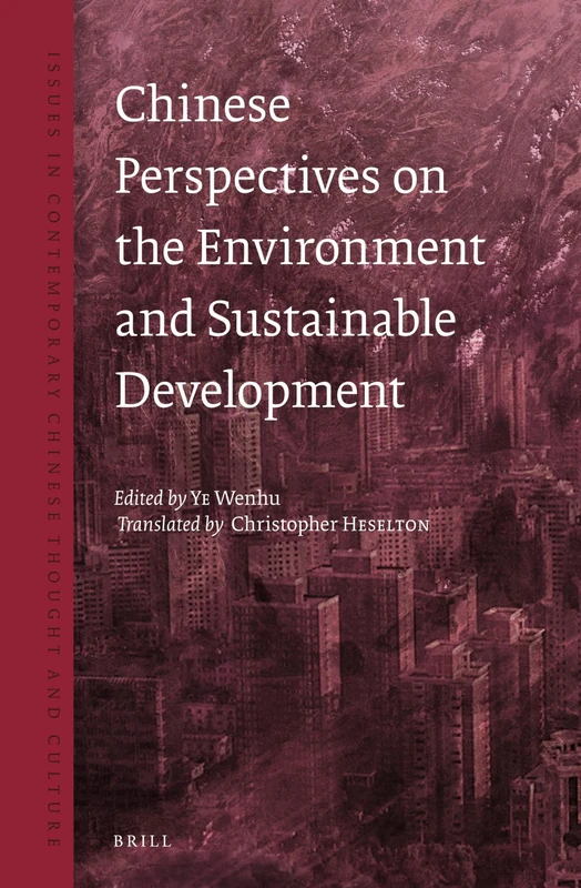 Chinese Perspectives on the Environment and Sustainable Development: 4 (Issues in Contemporary Chinese Thought and Culture, 4)