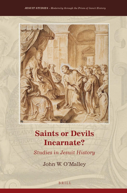 Brill - Saints or Devils Incarnate?: Studies in Jesuit History 1