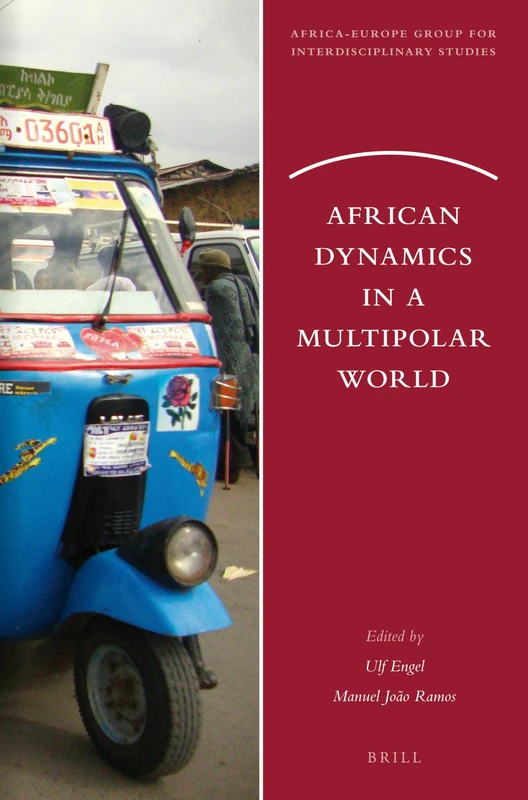 African Dynamics in a Multipolar World: 11 (Africa-Europe Group for Interdisciplinary Studies, 11)