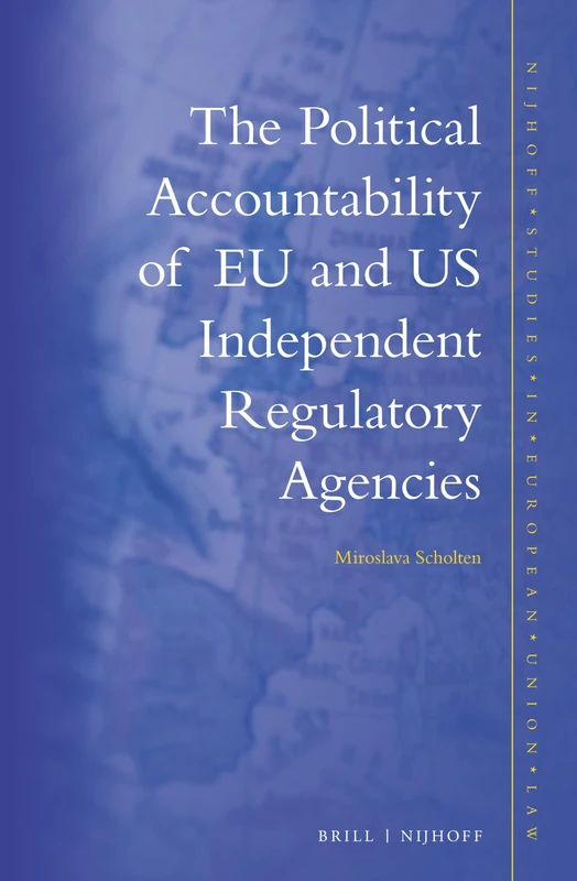 Brill - The Political Accountability of EU and US Agencies