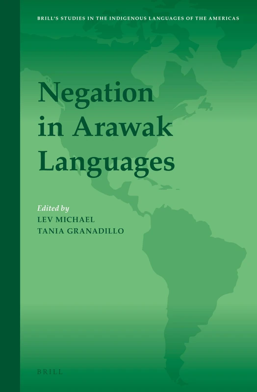Negation in Arawak Languages: 6 (Brill's Studies in the Indigenous Languages of the Americas, 6)