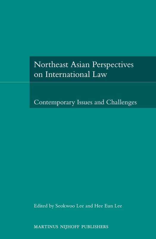Northeast Asian Perspectives on International Law: Contemporary Issues and Challenges