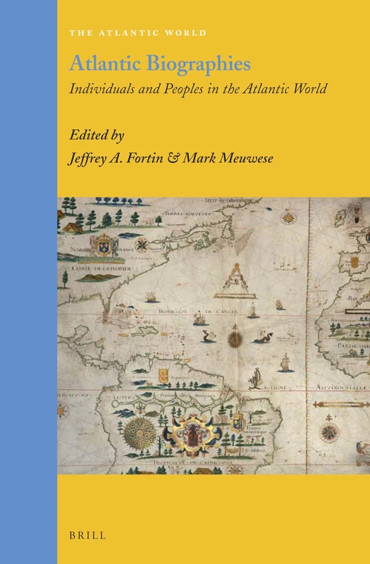 Atlantic Biographies: Individuals and Peoples in the Atlantic World: 27