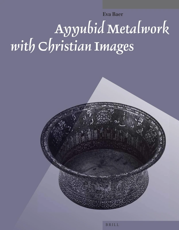 Ayyubid Metalwork with Christian Images: 4 (Muqarnas, Supplements, 4) - Image 1