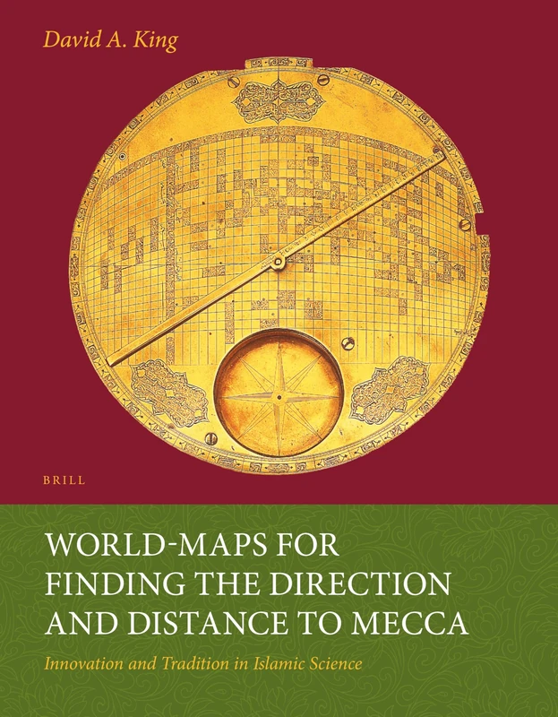 Brill - World-maps for Finding Direction and Distance to Mecca