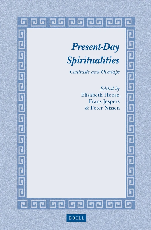 Present-Day Spiritualities: Contrasts and Overlaps: 18 (Studies in Theology and Religion, 18)