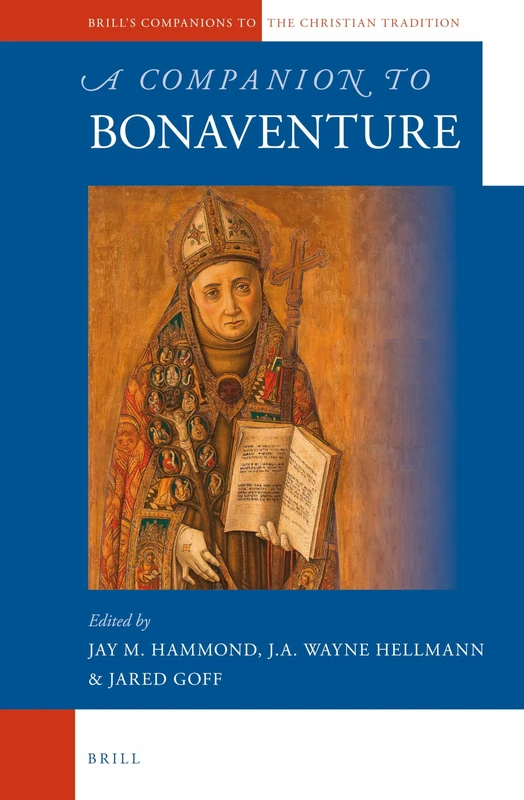 A Companion to Bonaventure: 48 (Brill's Companions to the Christian Tradition, 48)