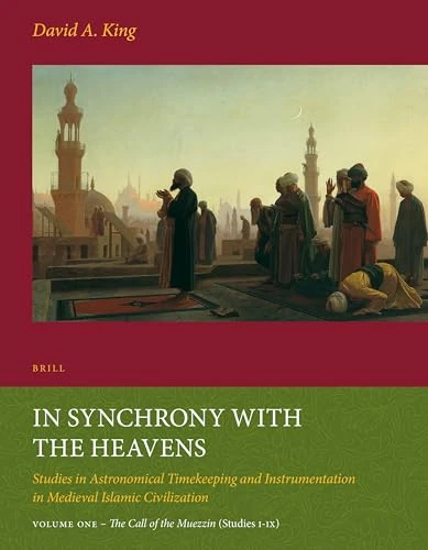 In Synchrony with the Heavens, Volume 1 Call of the Muezzin: (Studies I-IX): 55
