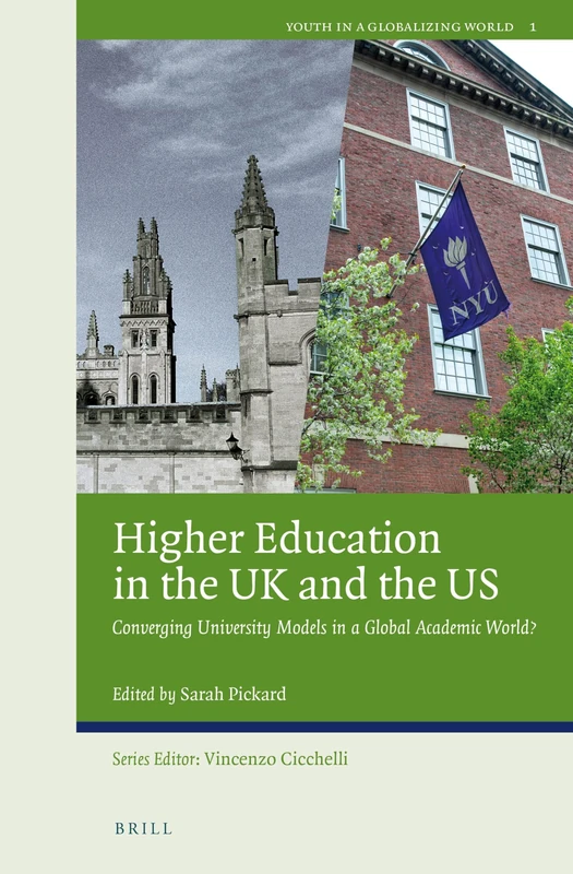 Higher Education in the UK and the US: Converging University Models in a Global Academic World?: 1 (Youth in a Globalizing World, 1)