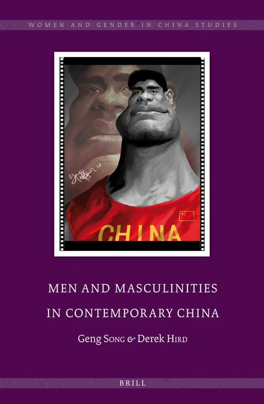 Men and Masculinities in Contemporary China: 6 (Women and Gender in China Studies, 6)
