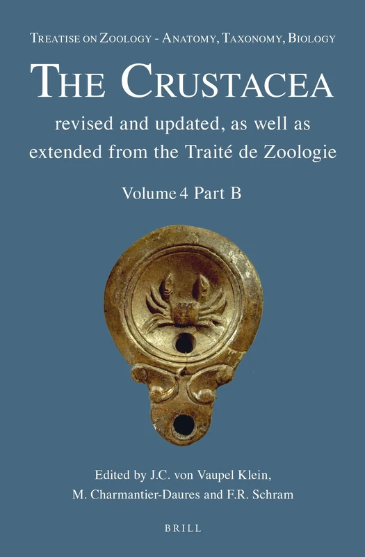 Treatise on Zoology - Anatomy, Taxonomy, Biology. The Crustacea, Volume 4 Part B: Traite De Zoologie: 4B (Treatise on Zoology - Anatomy, Taxonomy, Biology - The Crustacea, 4B)