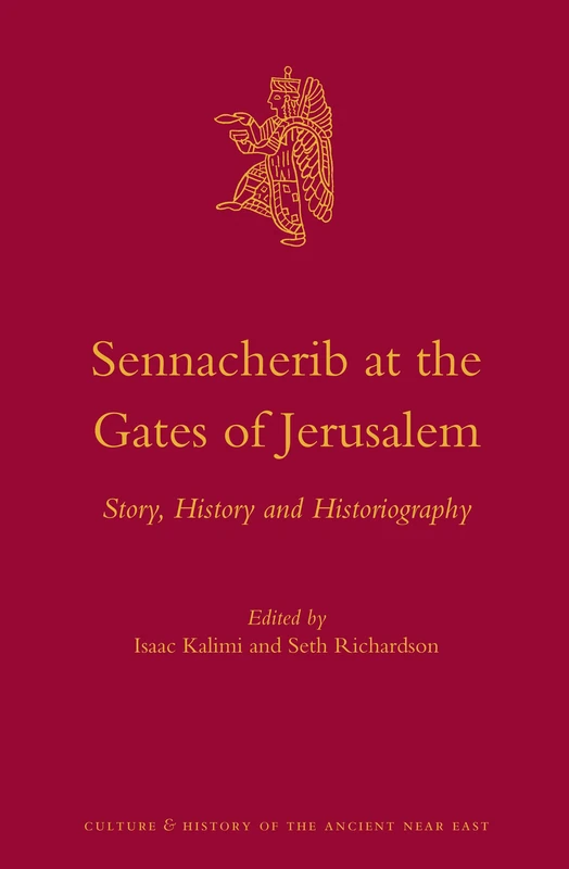 Sennacherib at the Gates of Jerusalem: Story, History and Historiography: 71 (Culture and History of the Ancient Near East, 71) - Image 1