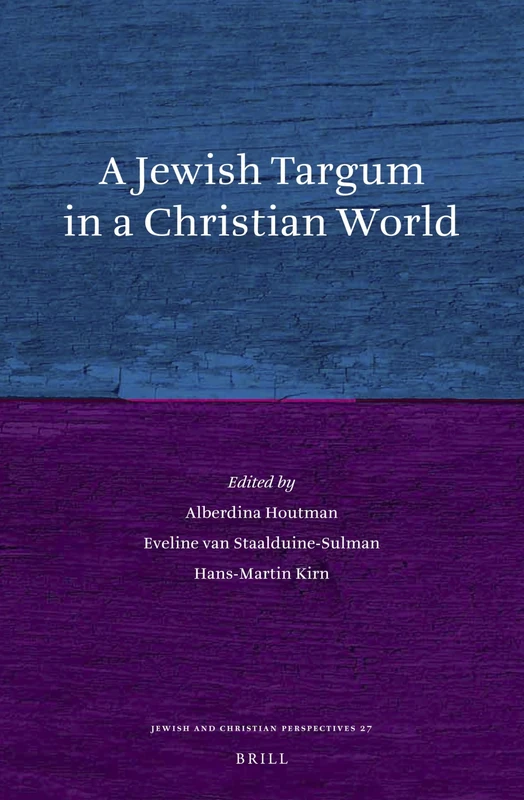 A Jewish Targum in a Christian World: 27 (Jewish and Christian Perspectives Series, 27)