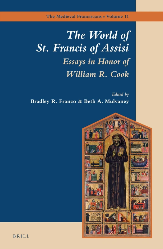 Brill - The World of St. Francis of Assisi - Essays in Honor of William R. Cook