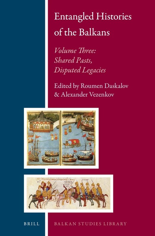 Brill Entangled Histories of the Balkans Volume 3 - Book