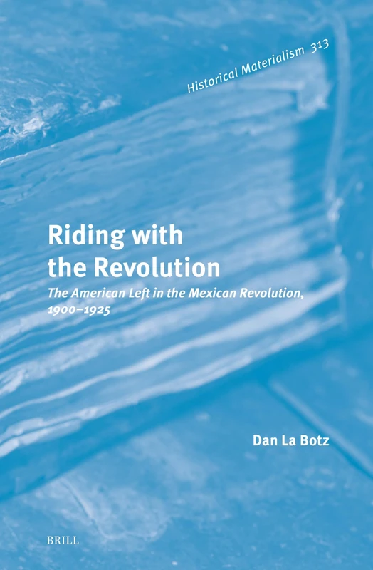 Brill Riding with the Revolution: The American Left (Book 313)