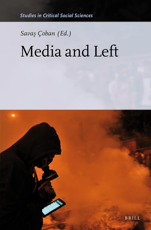 Media and Left: 72 (Studies in Critical Social Sciences, 72)