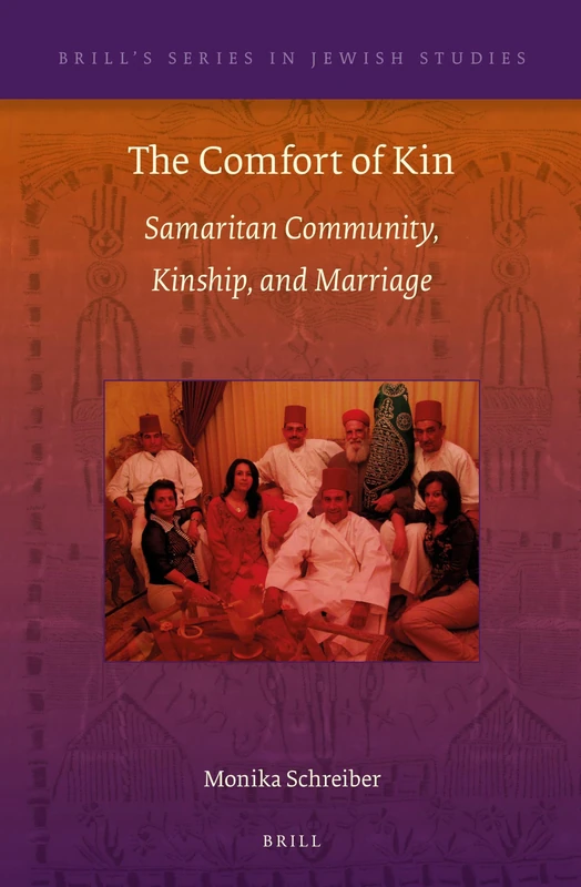 The Comfort of Kin: Samaritan Community, Kinship, and Marriage: 51 (Brill's Series in Jewish Studies, 51) - Image 1