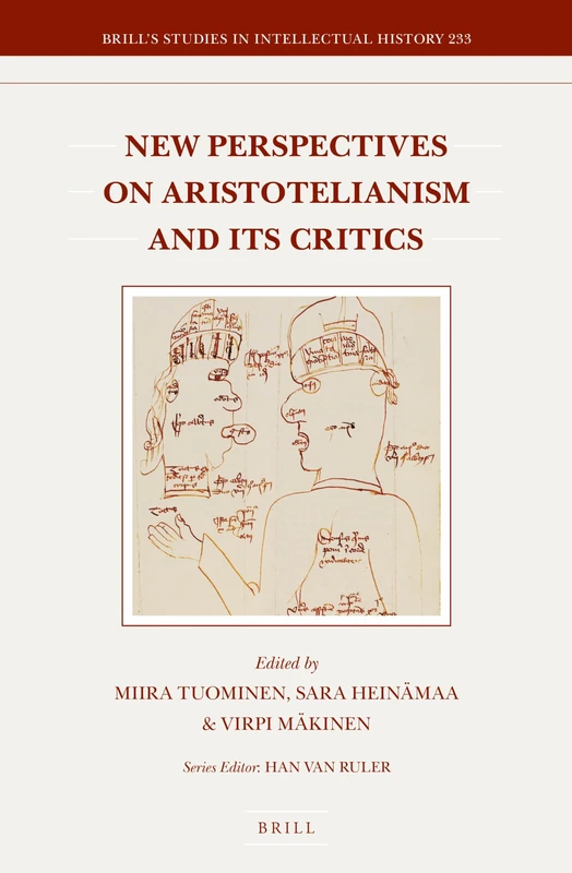New Perspectives on Aristotelianism and Its Critics: 233 (Brill's Studies in Intellectual History, 233)